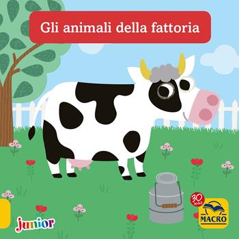 Gli animali della fattoria - Christophe Boncens - Libro Macro Junior 2017 | Libraccio.it
