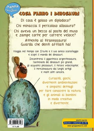 Mamma ti racconto... cosa fanno i dinosauri - Emilia Dziubak - Libro Macro Junior 2018 | Libraccio.it