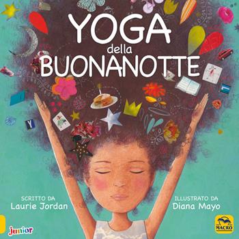 Yoga della buonanotte. Ediz. illustrata - Laurie Jordan - Libro Macro Junior 2018 | Libraccio.it