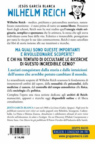 Wilhelm Reich. Il genio dell'energia orgonica e della liberazione sessuale - Jesús García Blanca - Libro Gruppo Editoriale Macro 2018, Scienza e conoscenza | Libraccio.it