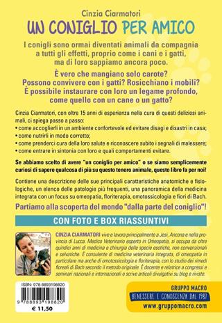 Un coniglio per amico. Costruisci una relazione speciale con il tuo animale da compagnia. Cosa mangia, come prendersene cura - Cinzia Ciarmatori - Libro Macro Edizioni 2018, Qua la zampa | Libraccio.it