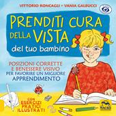 Prenditi cura della vista del tuo bambino. Posizioni corrette e benessere visivo per favorire un miglior apprendimento