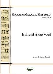 Giovanni Giacomo Gastoldi. Balletti a tre voci