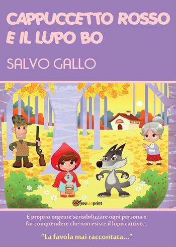 Cappuccetto Rosso e il lupo Bo - Salvo Gallo - Libro Youcanprint 2015 | Libraccio.it