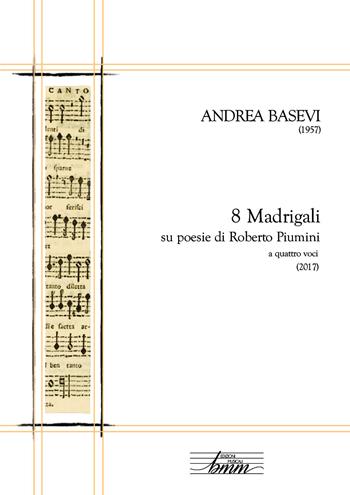 Andrea Basevi. 8 madrigali per coro misto - Marco Berrini - Libro Youcanprint 2018 | Libraccio.it