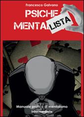 Psiche mentalista. Manuale pratico di mentalismo. Vol. 2: Intermediate.