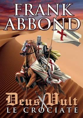 Deus vult - Frank Abbond - Libro Youcanprint 2015, Narrativa | Libraccio.it