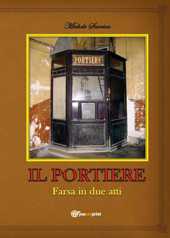 Il portiere - Michele Sarrica - Libro Youcanprint 2015 | Libraccio.it