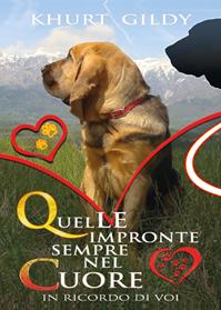 Quelle impronte sempre nel cuore. In ricordo di voi - Khurt Gildy - Libro Youcanprint 2015, Narrativa | Libraccio.it