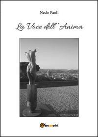 La voce dell'anima - Nedo Paoli - Libro Youcanprint 2015, Poesia | Libraccio.it