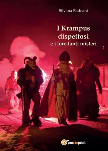 I krampus dispettosi e i loro tanti misteri - Silvana Radoani - Libro Youcanprint 2015, Saggistica | Libraccio.it