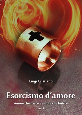 Esorcismo d'amore. Vol. 1 - Luigi Cristiano - Libro Youcanprint 2015, Poesia | Libraccio.it