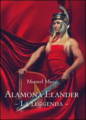 Alamona Elander. Vol. 1: leggenda, La.