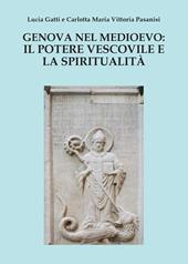 Genova nel Medioevo: il potere vescovile e la spiritualità