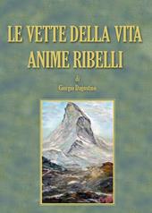 Le vette della vita. Anime ribelli