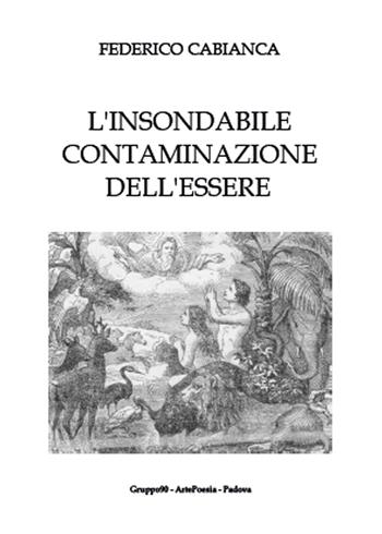L' insondabile contaminazione dell'essere - Federico Cabianca - Libro Youcanprint 2015, Narrativa | Libraccio.it