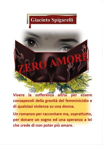 Zero amore - Giacinto Spigarelli - Libro Youcanprint 2015 | Libraccio.it