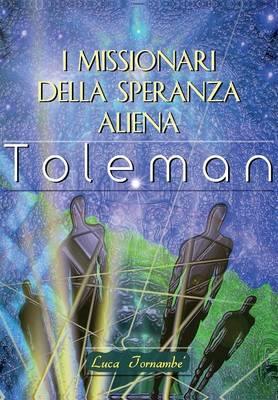 I missionari della speranza aliena - Luca Tornambè - Libro Youcanprint 2015 | Libraccio.it