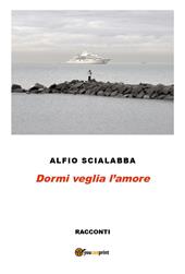 Dormi veglia l'amore