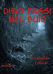 Dieci passi nel buio