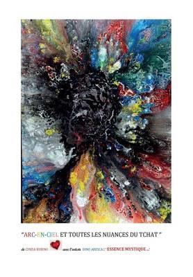 Arc-en-ciel et toutes les nuances du tchat - Cinzia Rubino - Libro Youcanprint 2015 | Libraccio.it