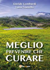 Meglio prevenire che curare