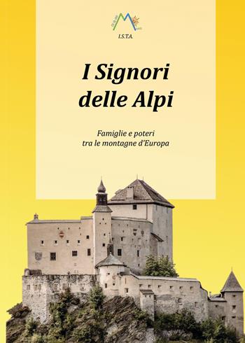 I signori delle Alpi. Famiglie e poteri tra le montagne d'Europa - Luca Giarelli - Libro Youcanprint 2015 | Libraccio.it