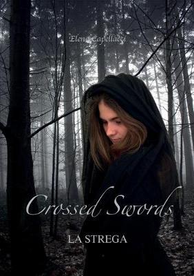 Crossed Swords - Elena Capellacci - Libro Youcanprint 2015, Narrativa | Libraccio.it