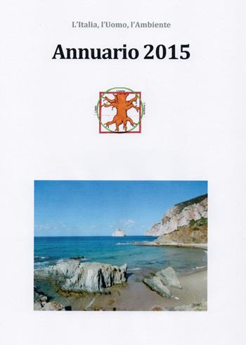 Annuario 2015. L'Italia, l'uomo, l'ambiente - Alberto Pestelli - Libro Youcanprint 2015 | Libraccio.it