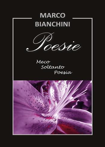 Poesie. Meco soltanto poesia - Marco Bianchini - Libro Youcanprint 2015, Poesia | Libraccio.it