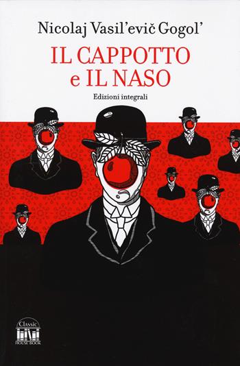 Il naso-Il cappotto. Ediz. integrale - Nikolaj Gogol' - Libro 2M 2024, Classic House Book | Libraccio.it