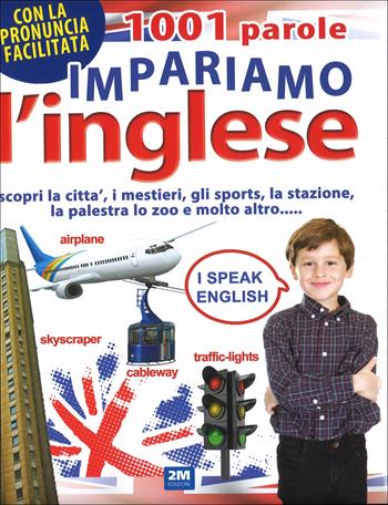1001 parole. Impariamo l'inglese  - Libro 2M 2016 | Libraccio.it