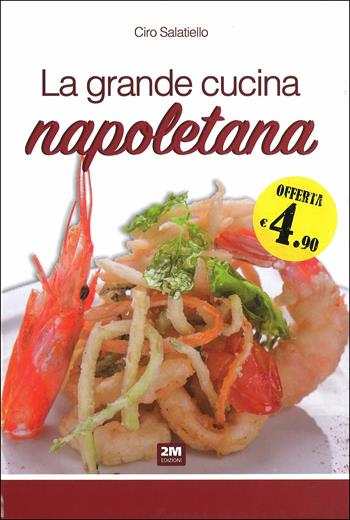 Trendy cucina napoletana - Ciro Salatiello - Libro 2M 2016 | Libraccio.it