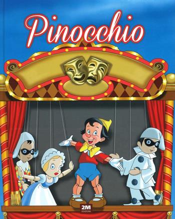 Pinocchio. Ediz. illustrata  - Libro 2M 2016, Incantevoli fiabe | Libraccio.it