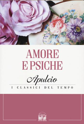 Amore e Psiche. Testo latino a fronte - Apuleio - Libro 2M 2022, Classic House Book | Libraccio.it