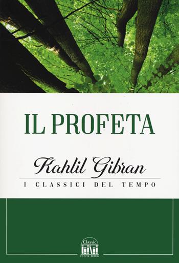 Il profeta - Kahlil Gibran - Libro 2M 2022, Classic House Book | Libraccio.it