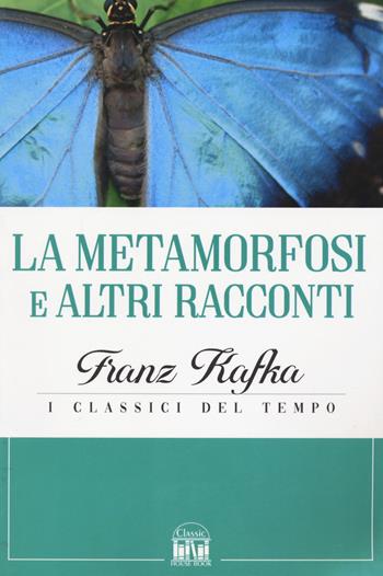 La metamorfosi e altri racconti - Franz Kafka - Libro 2M 2022, Classic House Book | Libraccio.it