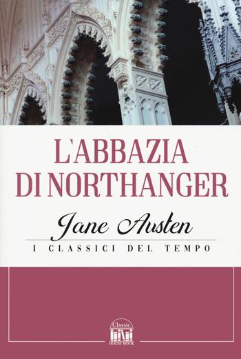 L' Abbazia di Northanger - Jane Austen - Libro 2M 2022, Classic House Book | Libraccio.it