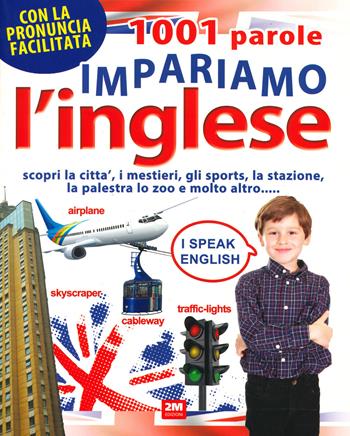 1001 parole. Impariamo l'inglese  - Libro 2M 2020 | Libraccio.it