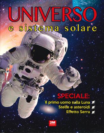 Universo e sistema solare  - Libro 2M 2020 | Libraccio.it