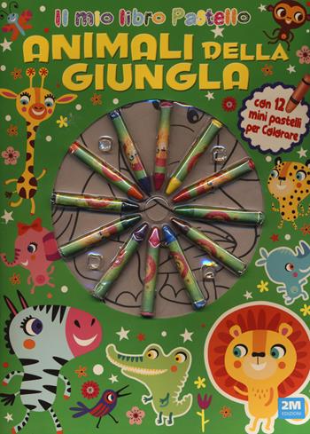 Animali della giungla. Ediz. illustrata. Con 12 pastelli  - Libro 2M 2022 | Libraccio.it