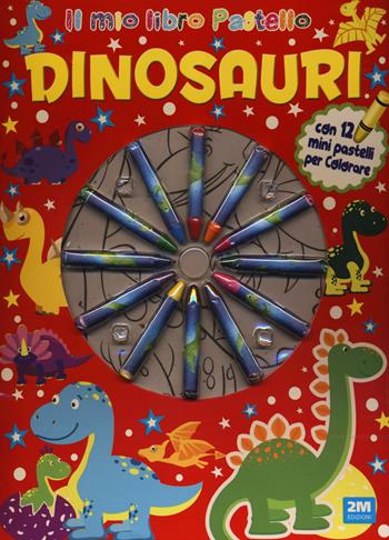 Dinosauri. Con 12 pastelli  - Libro 2M 2022 | Libraccio.it