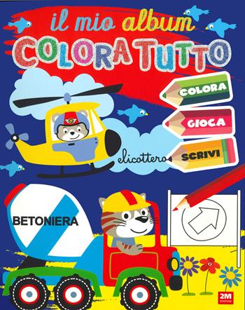 Il mio album colora tutto  - Libro 2M 2022 | Libraccio.it