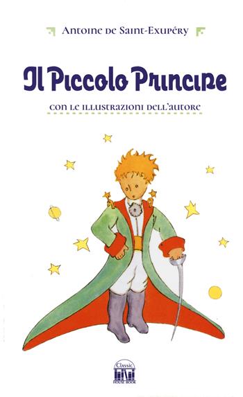 Il Piccolo Principe - Antoine de Saint-Exupéry - Libro 2M 2022, Classic House Book | Libraccio.it