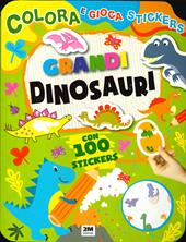 Grandi dinosauri. Colora e gioca stickers. Ediz. a colori