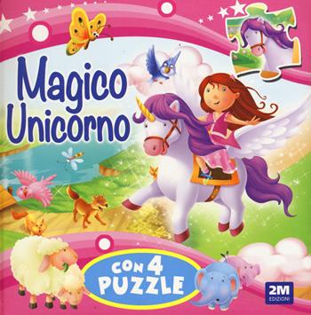 Magico unicorno. Libro puzzle. Ediz. a colori  - Libro 2M 2023 | Libraccio.it