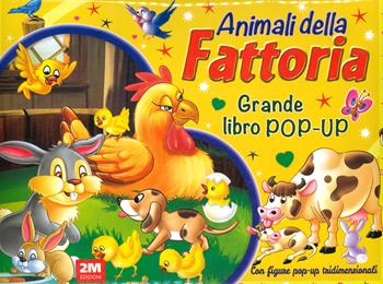Animali della fattoria. Grande libro pop-up  - Libro 2M 2023 | Libraccio.it