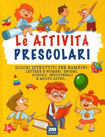 Le attività prescolari  - Libro 2M 2023 | Libraccio.it