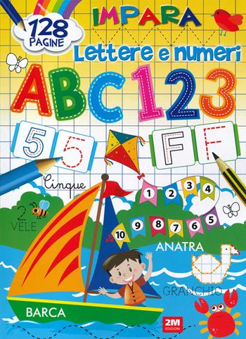 Colora e impara lettere e numeri. Ediz. a colori  - Libro 2M 2023 | Libraccio.it
