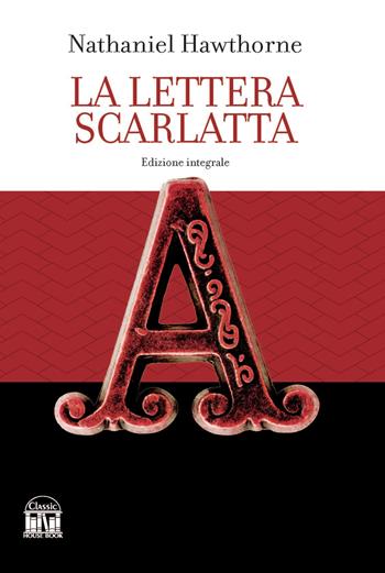 La lettera scarlatta - Nathaniel Hawthorne - Libro House Book 2023 | Libraccio.it